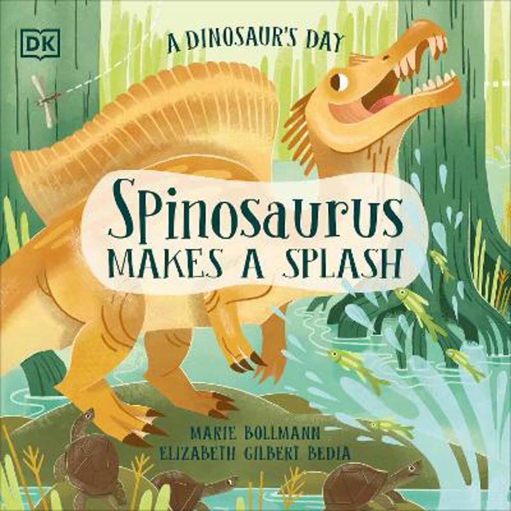 A Dinosaur's Day: Spinosaurus Makes a Splash (Paperback) - Elizabeth Gilbert Bedia